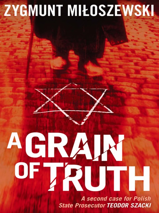 Title details for A Grain of Truth by Zygmunt Miloszewski - Available